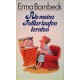 Als meine Fehler laufen lernten. Von Erma Bombeck (1989).