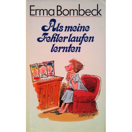 Als meine Fehler laufen lernten. Von Erma Bombeck (1989).