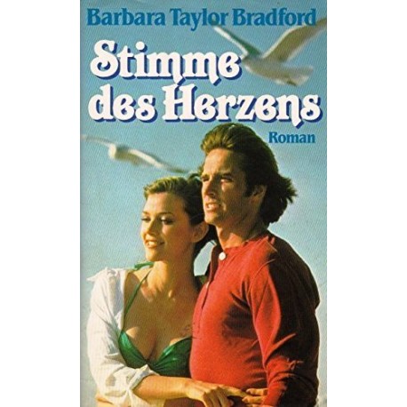 Stimme des Herzens. Von Barbara Taylor Bradford (1984).