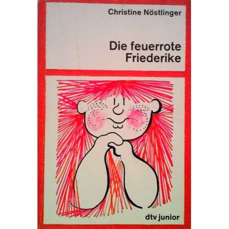 Die feuerrote Friederike. Von Christine Nöstlinger (1991).