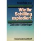 Wie Ihr Schilling explodiert. Von Erwin Frasl (1991).