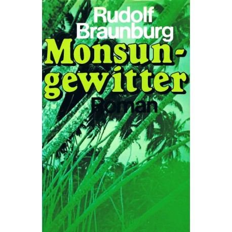 Monsungewitter. Von Rudolf Braunburg (1974).