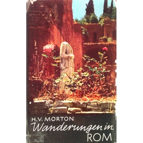 Wanderungen in Rom. Von H.V. Morton (1967).