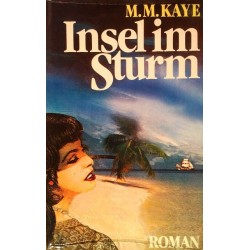 Insel im Sturm. Von M.M. Kaye (1982).