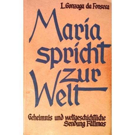 Maria spricht zur Welt. Von L. Gonzaga da Fonseca (1957).