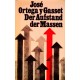 Der Aufstand der Massen. Von Jose Ortega y Gasset (1980).