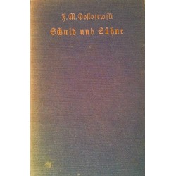 Schuld und Sühne. Von Fjodor Michailowitsch Dostojewski.