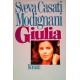 Giulia. Von Sveva Casati Modignani (1990).