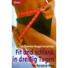 Fit und schlank in dreißig Tagen. Von Les Snowon (1999).