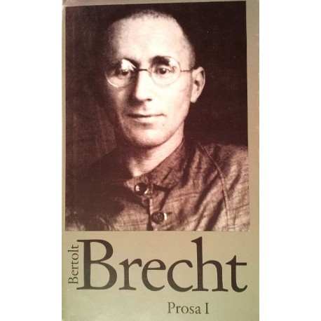 Bertold Brecht. Prosa 1. Von Wolfgang Jeske (1991).