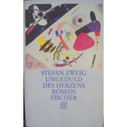 Ungeduld des Herzens. Von Stefan Zweig (1993).
