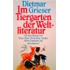 Im Tiergarten der Weltliteratur. Von Dietmar Grieser (1991).