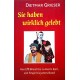 Sie haben wirklich gelebt. Von Dietmar Grieser (2001).