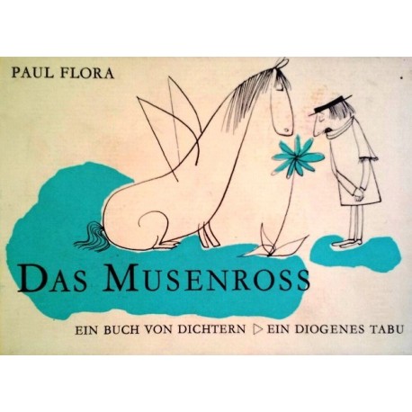 Das Musenross. Ein Buch von Dichtern. Von Paul Flora (1966).