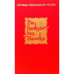 Die Hochzeit des Mönchs. Von Conrad Ferdinand Meyer (1929).