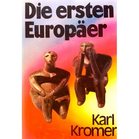 Die ersten Europäer. Von Karl Kromer (1982).