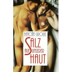 Salz auf unserer Haut. Von Benoite Groult (1989).