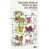 Nicht so laut vor Jericho. Von Ephraim Kishon (1991).