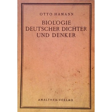 Biologie deutscher Dichter und Denker. Von Otto Hamann (1923).