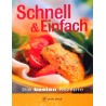 Schnell und einfach. Die besten Rezepte. Von Alexandra Cappel (2001).