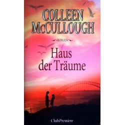 Haus der Träume. Von Colleen McCullough (2005).