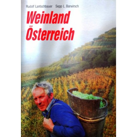 Weinland Österreich. Von Rudolf Lantschbauer (1989).