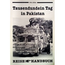 Tausendundein Tag in Pakistan. Von Eva Kühl (1990).