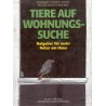 Tiere auf Wohnungssuche. Von Rudolf L. Schreiber (1993).