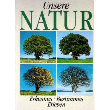Unsere Natur. Von E. Elstner (1994).