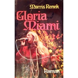 Gloria Miami. Von Morris Renek (1972).