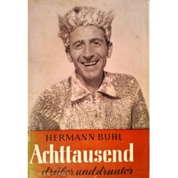Achttausend drüber und drunter. Von Hermann Buhl (1954).