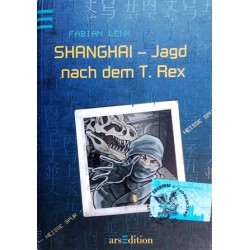 Shanghai. Jagd nach dem T. Rex. Von Fabian Lenk (2008).