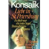 Liebe in St. Petersburg. Von Heinz G. Konsalik (1980).