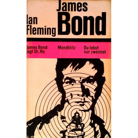 James Bond jagt Dr. No. Mondblitz. Du lebst nur zweimal. Von Ian Fleming (1970).