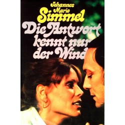 Die Antwort kennt nur der Wind. Von Johannes Mario Simmel (1973).