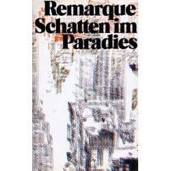 Schatten im Paradies. Von Erich Maria Remarque (1971).
