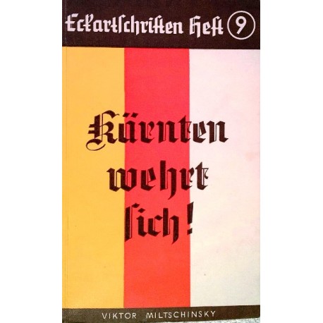 Kärnten wehrt sich! Von Viktor Miltschinsky (1962).