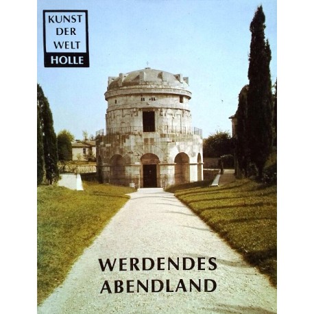 Werdendes Abendland. Kunst der Welt. Von Paolo Verzone (1980).