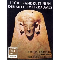 Frühe Randkulturen des Mittelmeerraumes. Kunst der Welt. Von G. Lilliu (1979).
