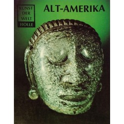 Alt-Amerika. Kunst der Welt. Von Hans-Dietrich Disselhoff (1980).