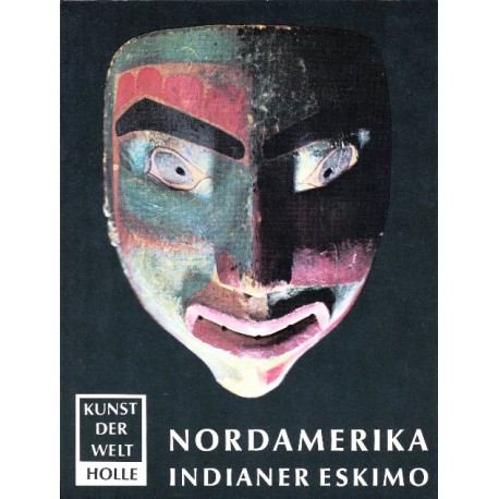 Nordamerika. Indianer, Eskimo, Westindien. Von Wolfgang Haberland (1979).