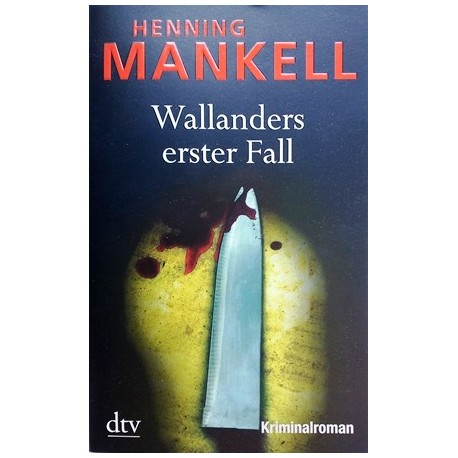 Wallanders erster Fall. Von Henning Mankell (2002).