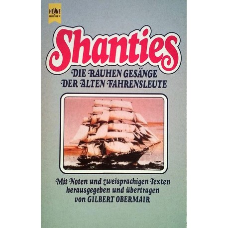 Shanties. Die rauhen Gesänge der alten Fahrensleute. Von Gilbert Obermair (1983).