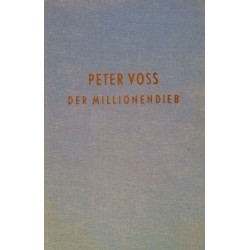 Peter Voss der Millionendieb. Von Ewald Gerhard Seeliger (1958).