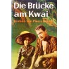 Die Brücke am Kwai. Von Pierre Boulle.