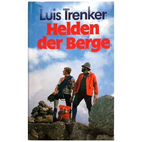 Helden der Berge. Von Luis Trenker (1981).