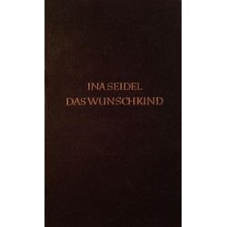 Das Wunschkind. Von Ina Seidel (1930).