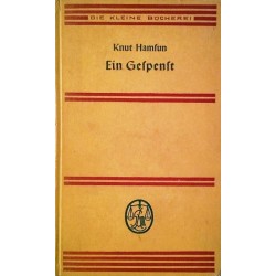 Ein Gespenst. Von Knut Hamsun (1935).