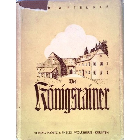 Der Königsrainer. Von Maria Steurer (1946).