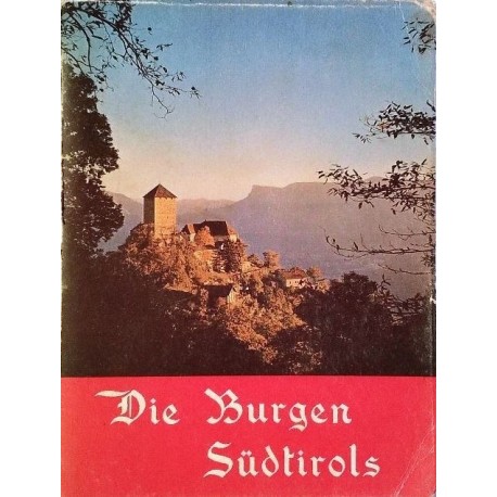 Die Burgen Südtirols. Von Marcello Carminiti (1961).